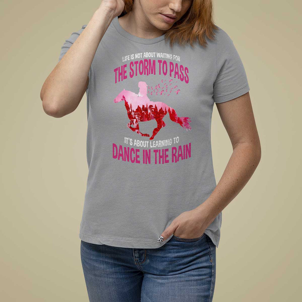 Breast Cancer T Shirt For Women Pink Horse Racing Learning To Dance In The Rain TS09 Sport Gray Print Your Wear