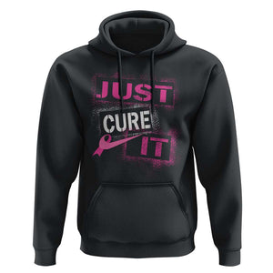 PInk Breast Cancer Hoodie Just Cure It TS09 Black Print Your Wear