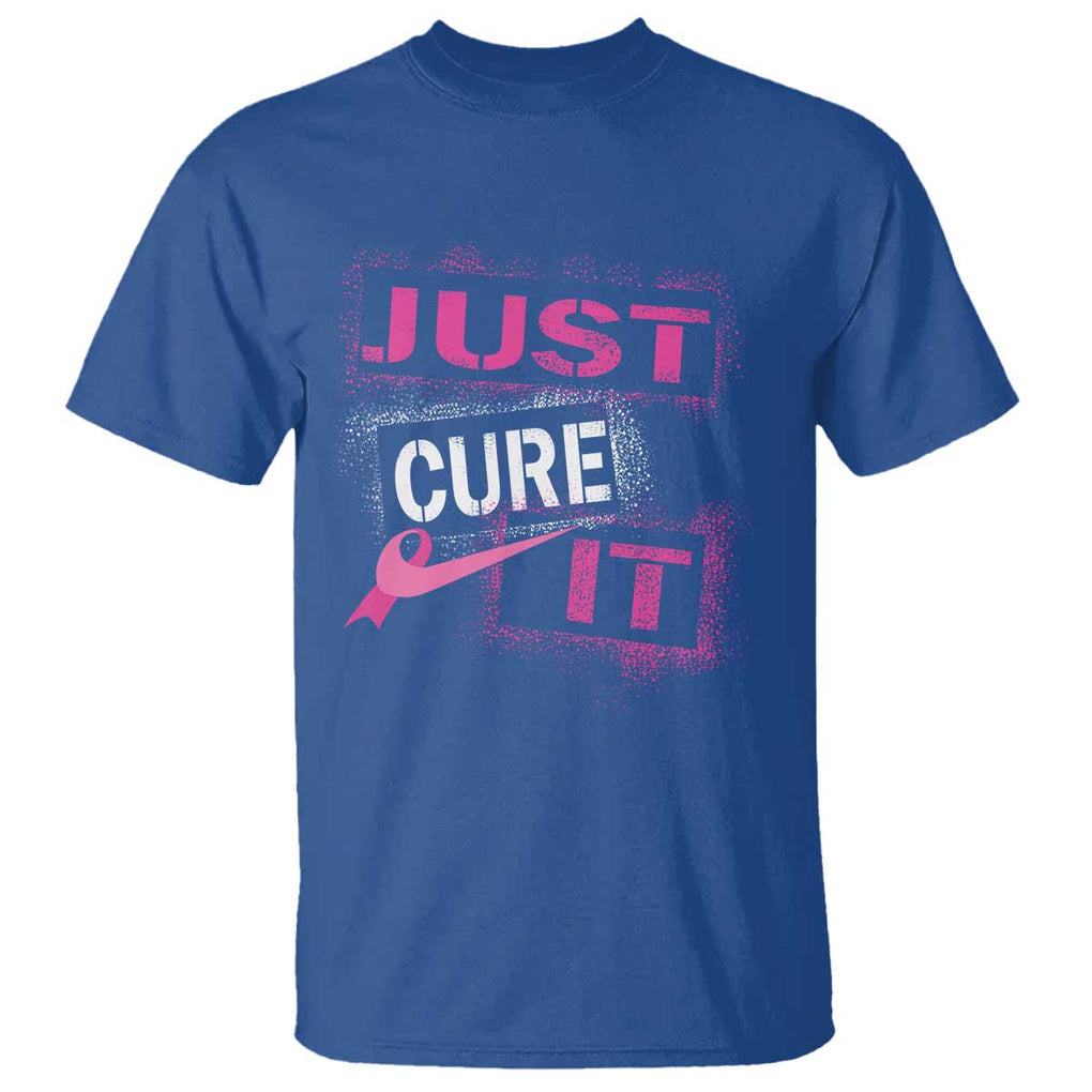 PInk Breast Cancer T Shirt Just Cure It TS09 Royal Blue Print Your Wear