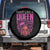 Pink Breast Cancer Warrior Spare Tire Cover Fight Like A Queen TS09 No hole Black Print Your Wear