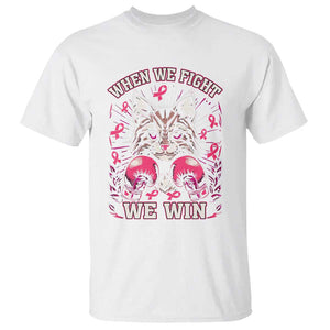 Kamala Pink Breast Cancer T Shirt Cat Ladies When We Fight We Win Harris Support TS09 White Print Your Wear
