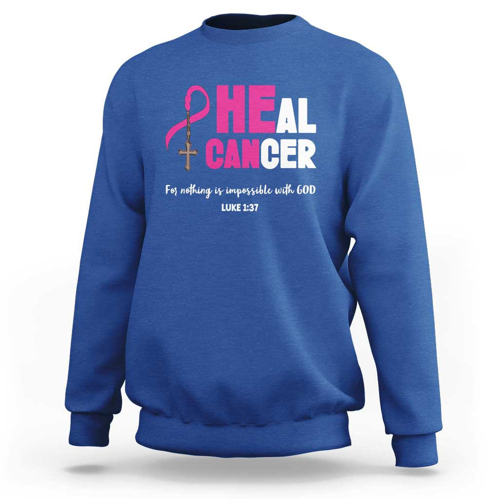 Male Breast Cancer Sweatshirt He Can Heal Cancer Christian TS09 Royal Blue Print Your Wear