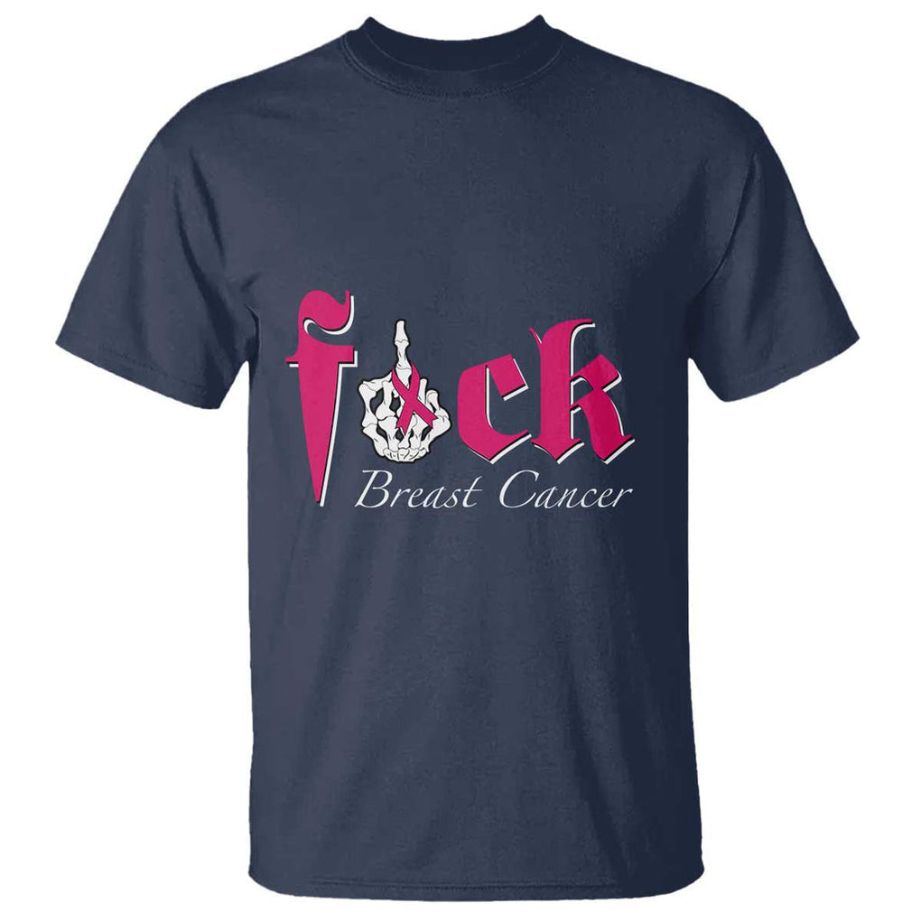 Pink Breast Cancer T Shirt Fuck Cancer Skeleton Hand TS09 Navy Print Your Wear