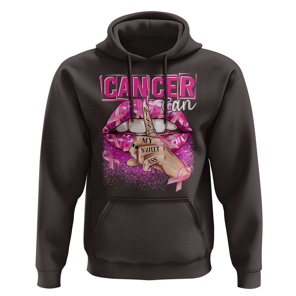 Breast Cancer Hoodie Cancer Can Kiss My Sweet Ass TS09 Dark Chocolate Print Your Wear