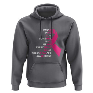 Pink Breast Cancer Hoodie I Wear Pink For Someone Who Means Everything To Me TS09 Charcoal Print Your Wear