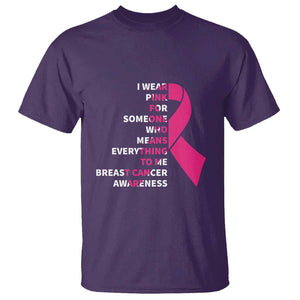 Pink Breast Cancer T Shirt I Wear Pink For Someone Who Means Everything To Me TS09 Purple Print Your Wear