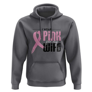 Pink Breast Cancer Hoodie I Wear Pink For My Wife TS09 Charcoal Print Your Wear