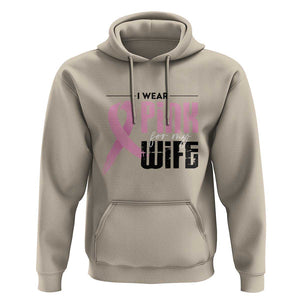 Pink Breast Cancer Hoodie I Wear Pink For My Wife TS09 Sand Print Your Wear