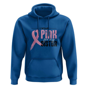Pink Breast Cancer Hoodie I Wear Pink For My Sister TS09 Royal Blue Print Your Wear
