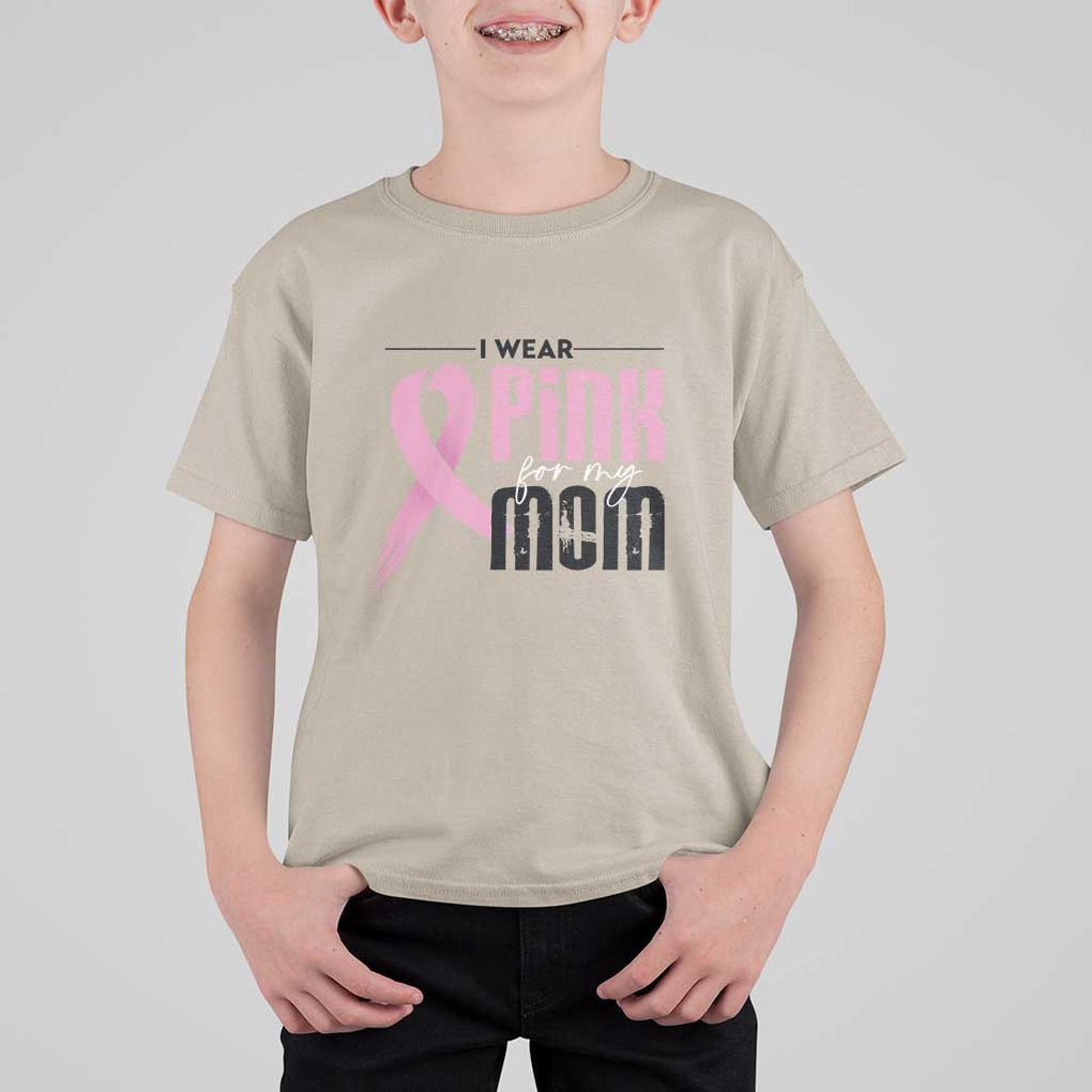 Pink Breast Cancer T Shirt For Kid I Wear Pink For My Mom TS09 Sand Print Your Wear