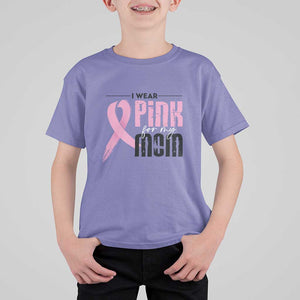 Pink Breast Cancer T Shirt For Kid I Wear Pink For My Mom TS09 Violet Print Your Wear