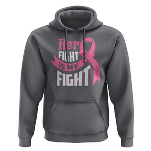 Breast Cancer Hoodie Her Fight Is My Fight TS09 Charcoal Print Your Wear