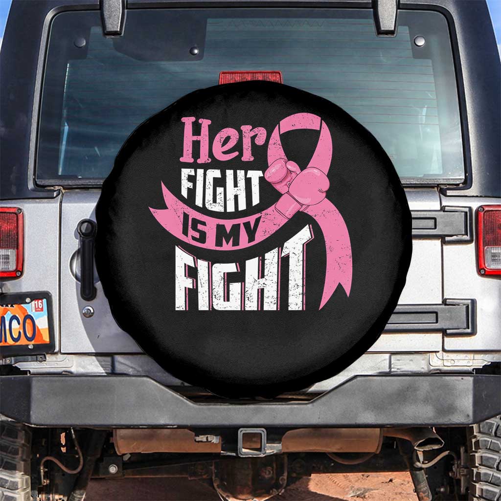 Breast Cancer Spare Tire Cover Her Fight Is My Fight TS09 No hole Black Print Your Wear