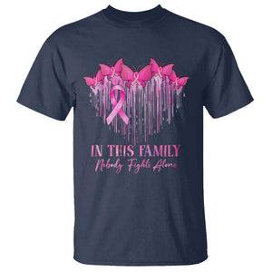 Breast Cancer T Shirt In This Family Nobody Fights Alone TS09 Navy Print Your Wear