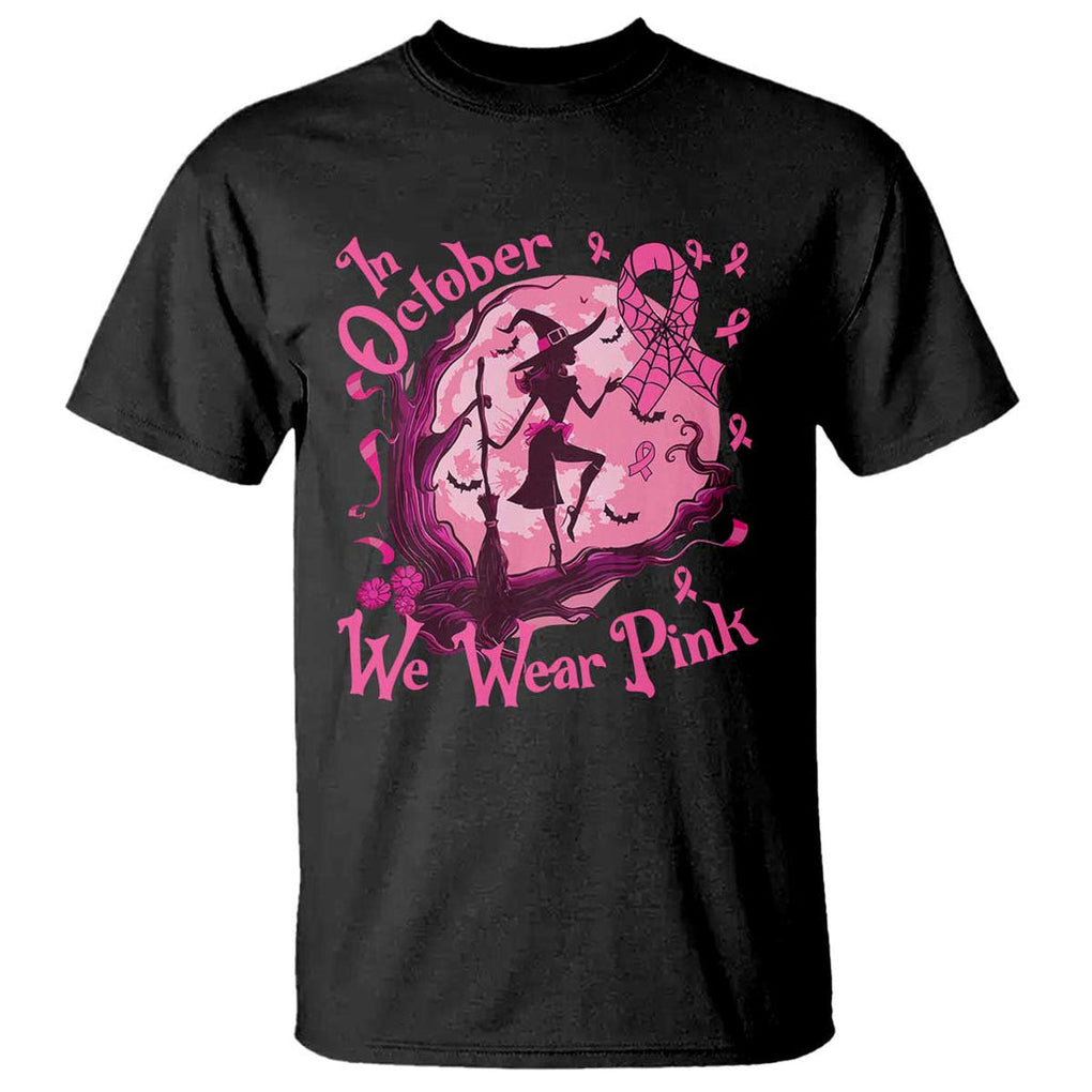 Breast Cancer Halloween T Shirt In October We Wear Pink Witch TS09 Black Print Your Wear