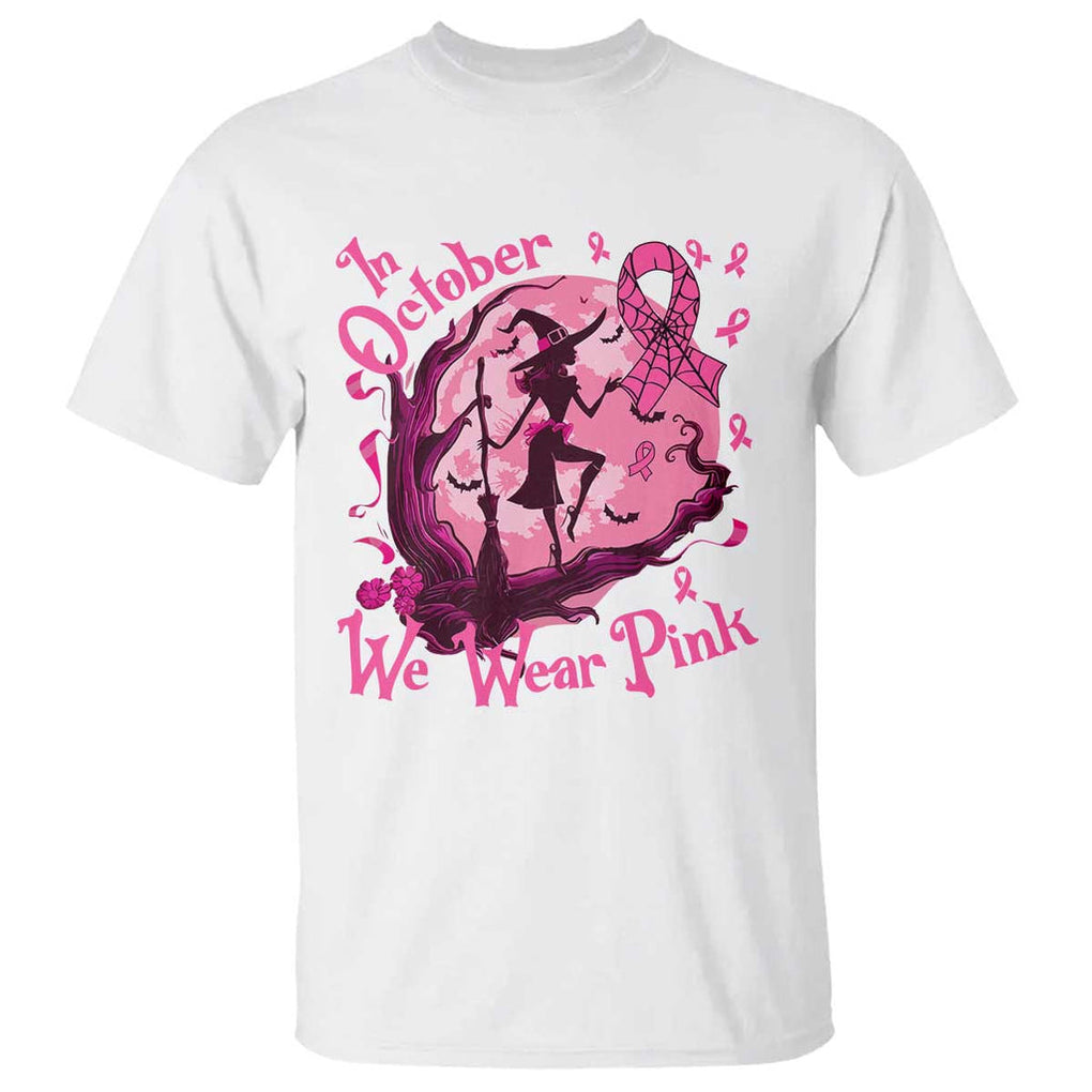 Breast Cancer Halloween T Shirt In October We Wear Pink Witch TS09 White Print Your Wear