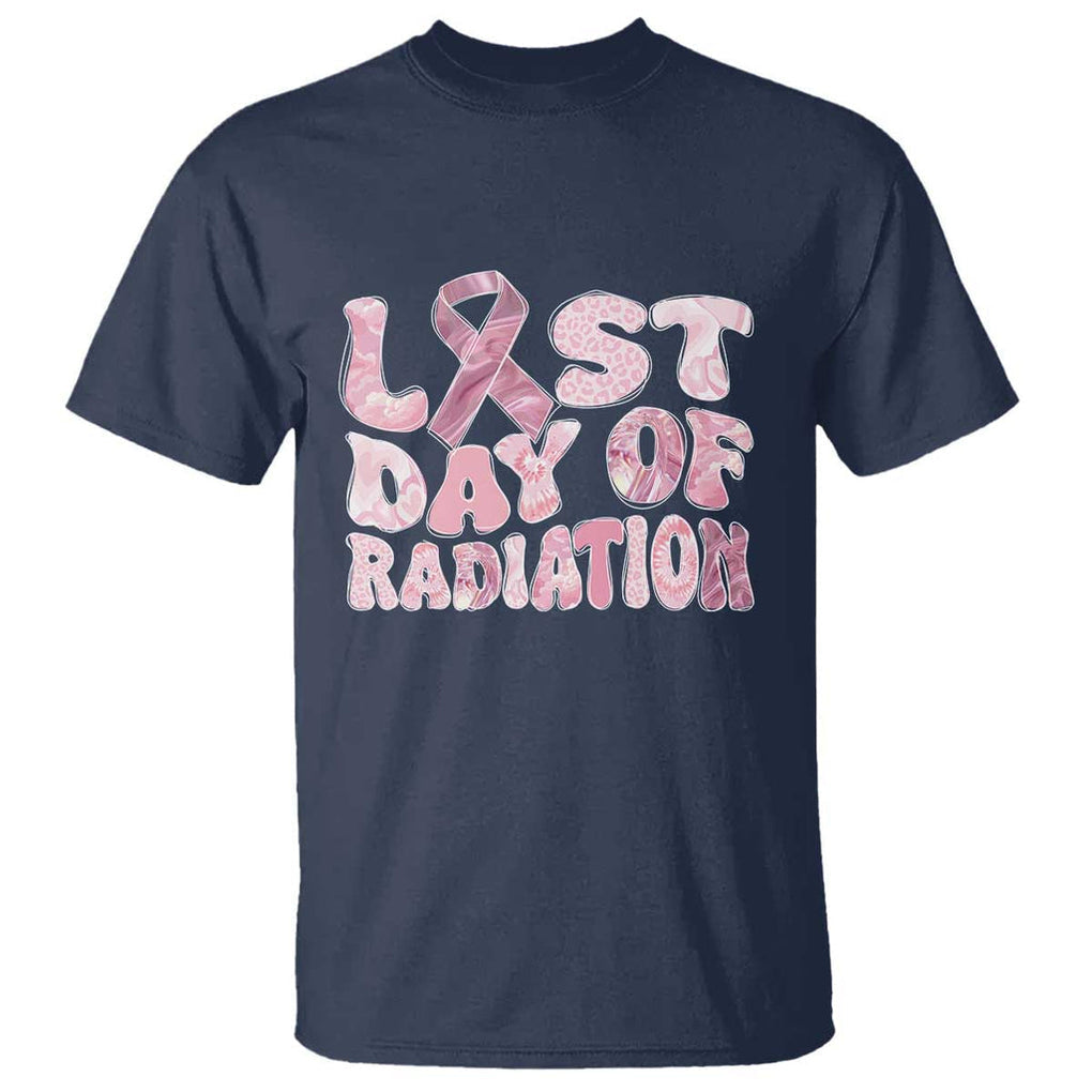 Pink Breast Cancer Chemotherapy T Shirt Last Day Of Radiation Pink Ribbon TS09 Navy Print Your Wear