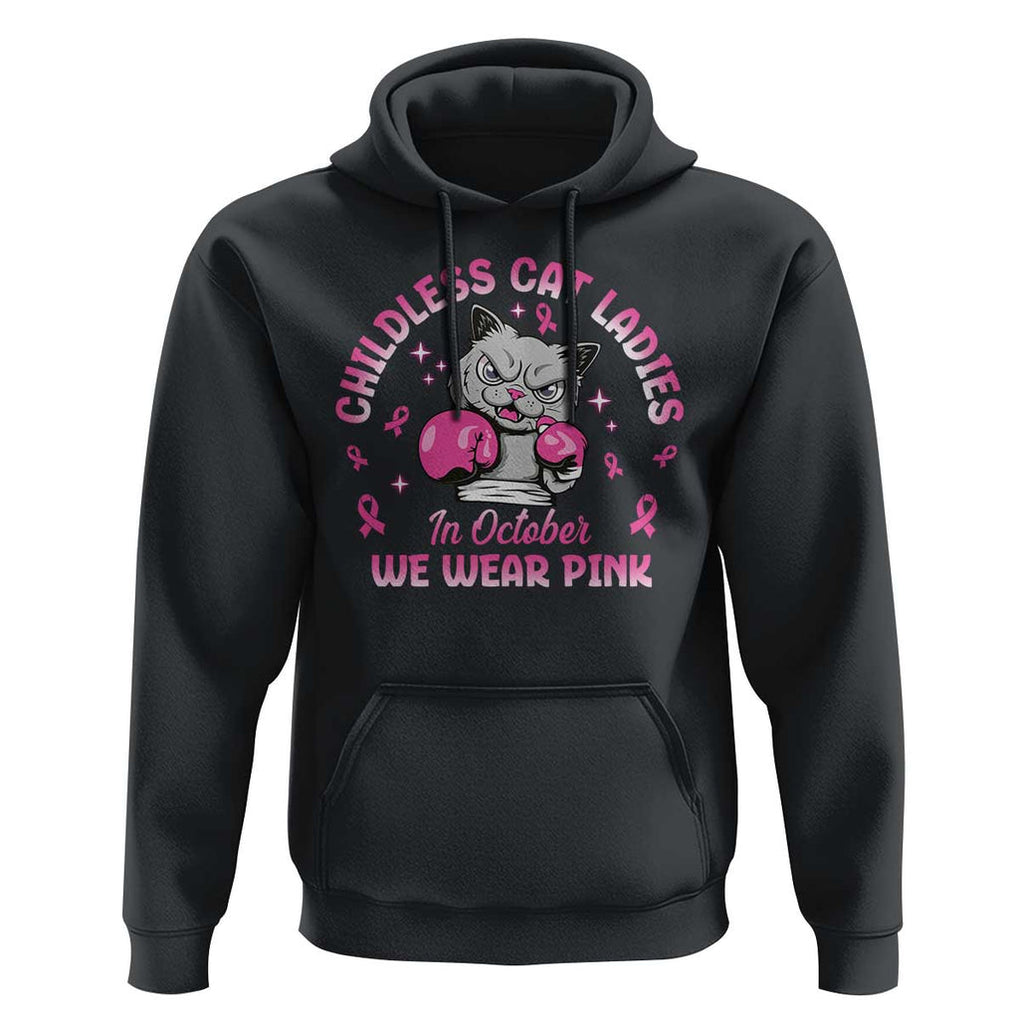 Breast Cancer Childless Cat Lady Hoodie In October We Wear Pink TS09 Black Print Your Wear