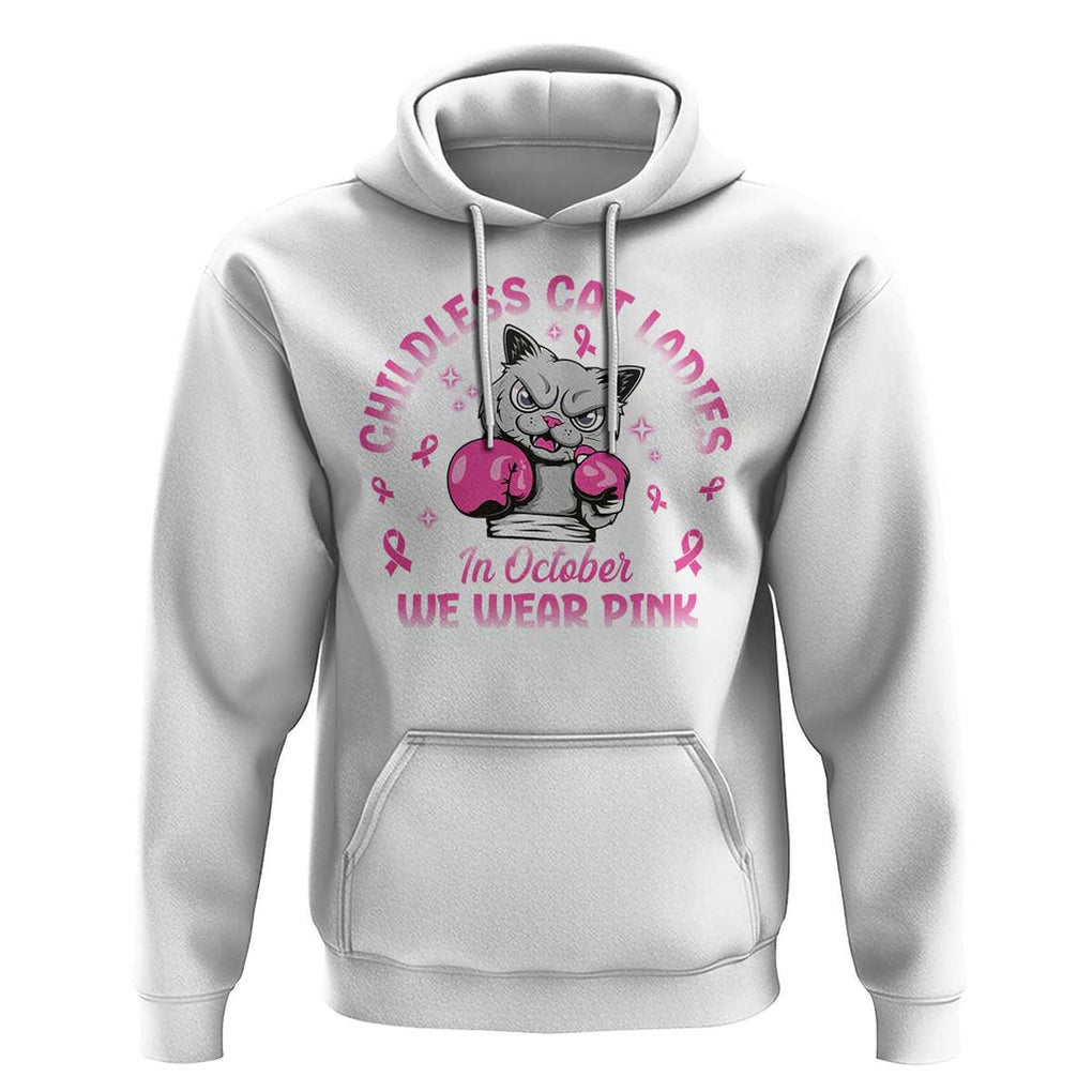 Breast Cancer Childless Cat Lady Hoodie In October We Wear Pink TS09 White Print Your Wear