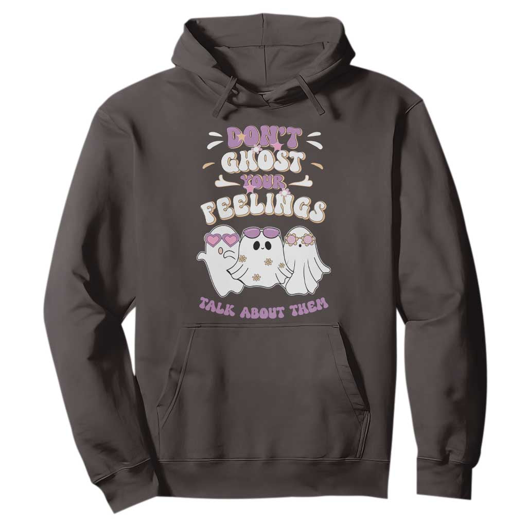 School Counselor Halloween Hoodie Don't Ghost Your Feelings Spooky Mental Health TS09 Dark Chocolate Print Your Wear