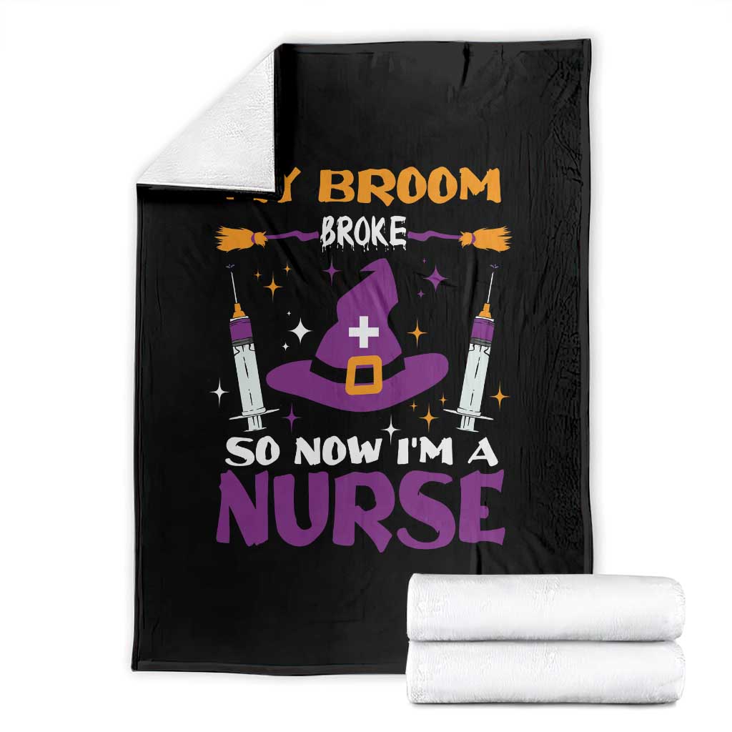 Nurse Halloween Throw Blanket My Broom Broke So Now Im A Nurse TS09 Black Print Your Wear