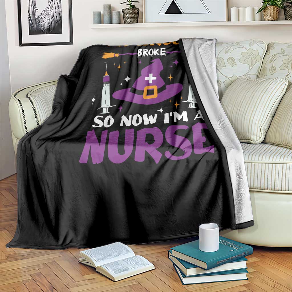 Nurse Halloween Throw Blanket My Broom Broke So Now Im A Nurse TS09 Print Your Wear
