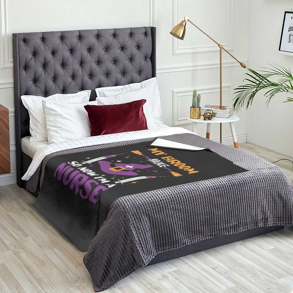 Nurse Halloween Throw Blanket My Broom Broke So Now Im A Nurse TS09 Print Your Wear