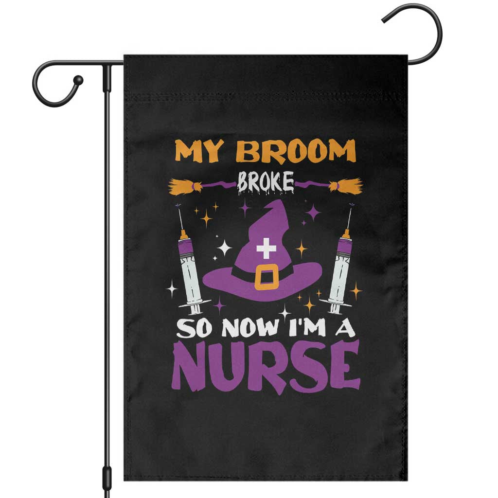 Nurse Halloween Garden Flag My Broom Broke So Now Im A Nurse TS09 Black Print Your Wear