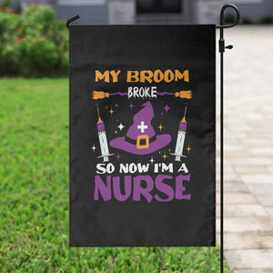 Nurse Halloween Garden Flag My Broom Broke So Now Im A Nurse TS09 Print Your Wear