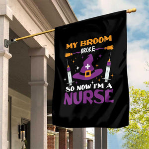 Nurse Halloween Garden Flag My Broom Broke So Now Im A Nurse TS09 Print Your Wear
