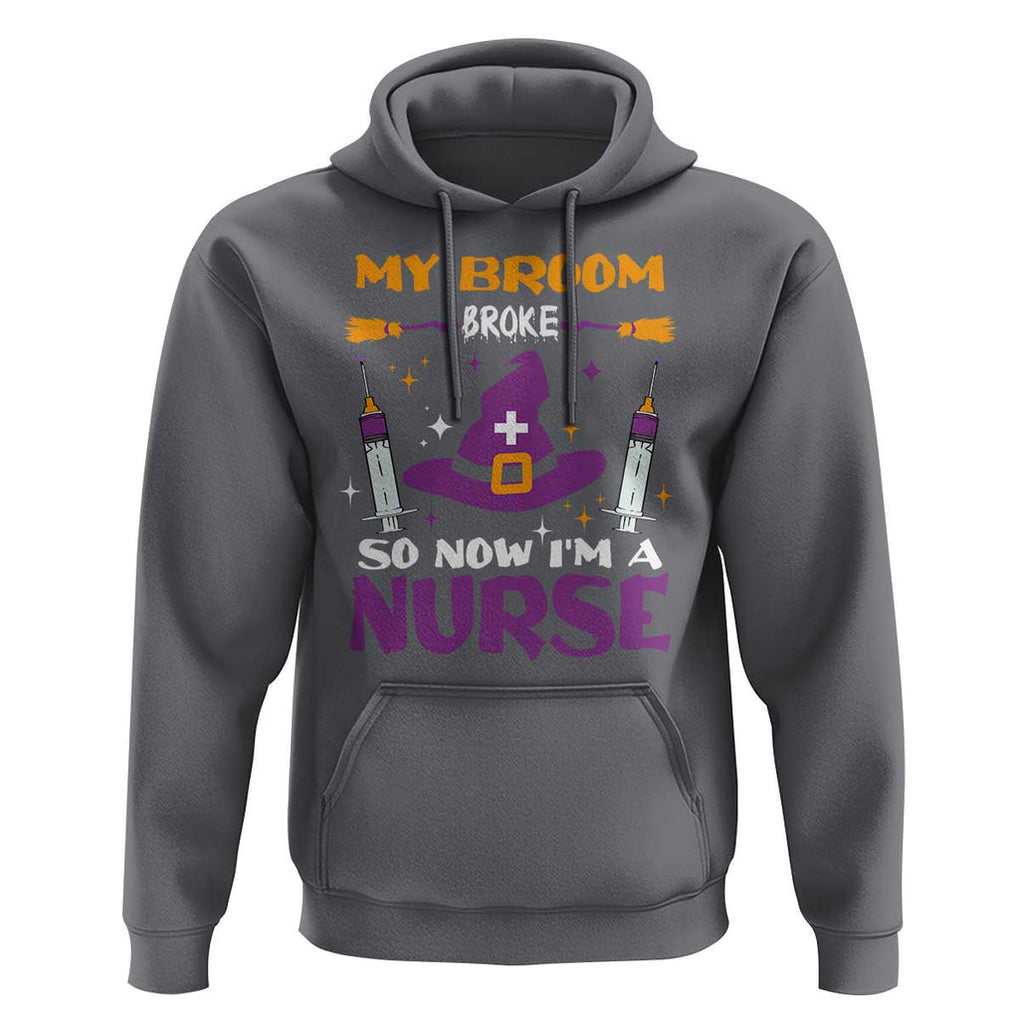 Nurse Halloween Hoodie My Broom Broke So Now Im A Nurse TS09 Charcoal Print Your Wear
