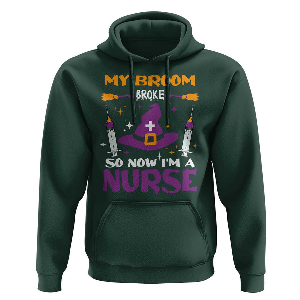 Nurse Halloween Hoodie My Broom Broke So Now Im A Nurse TS09 Dark Forest Green Print Your Wear