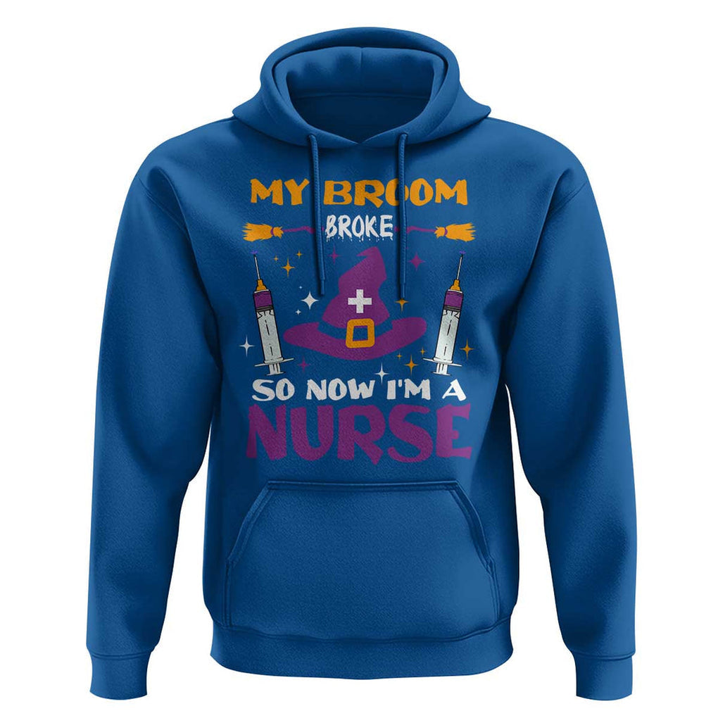 Nurse Halloween Hoodie My Broom Broke So Now Im A Nurse TS09 Royal Blue Print Your Wear