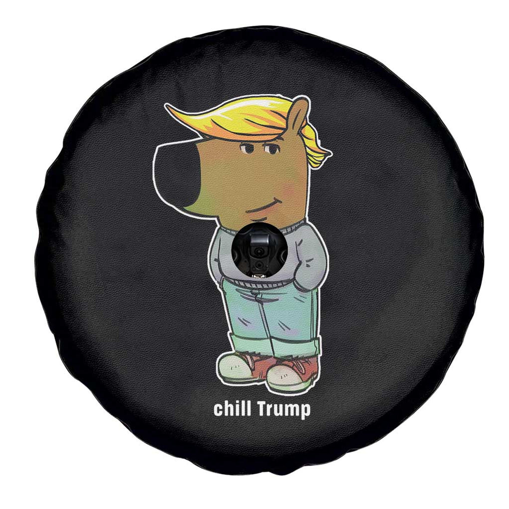 Funny Chill Trump Viral Meme Spare Tire Cover TS09 Print Your Wear