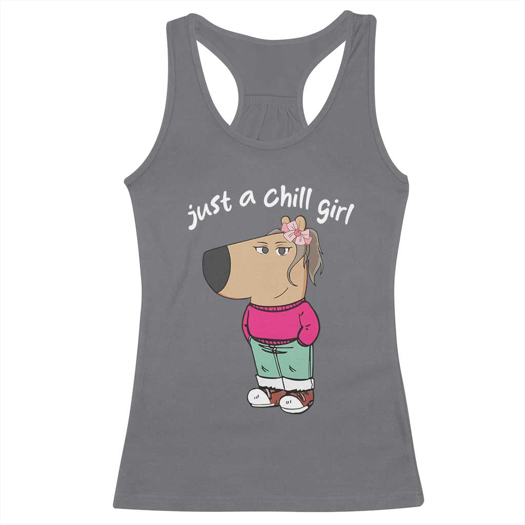 Funny Meme Just A Chill Girl Racerback Tank Top TS09 Charcoal Print Your Wear