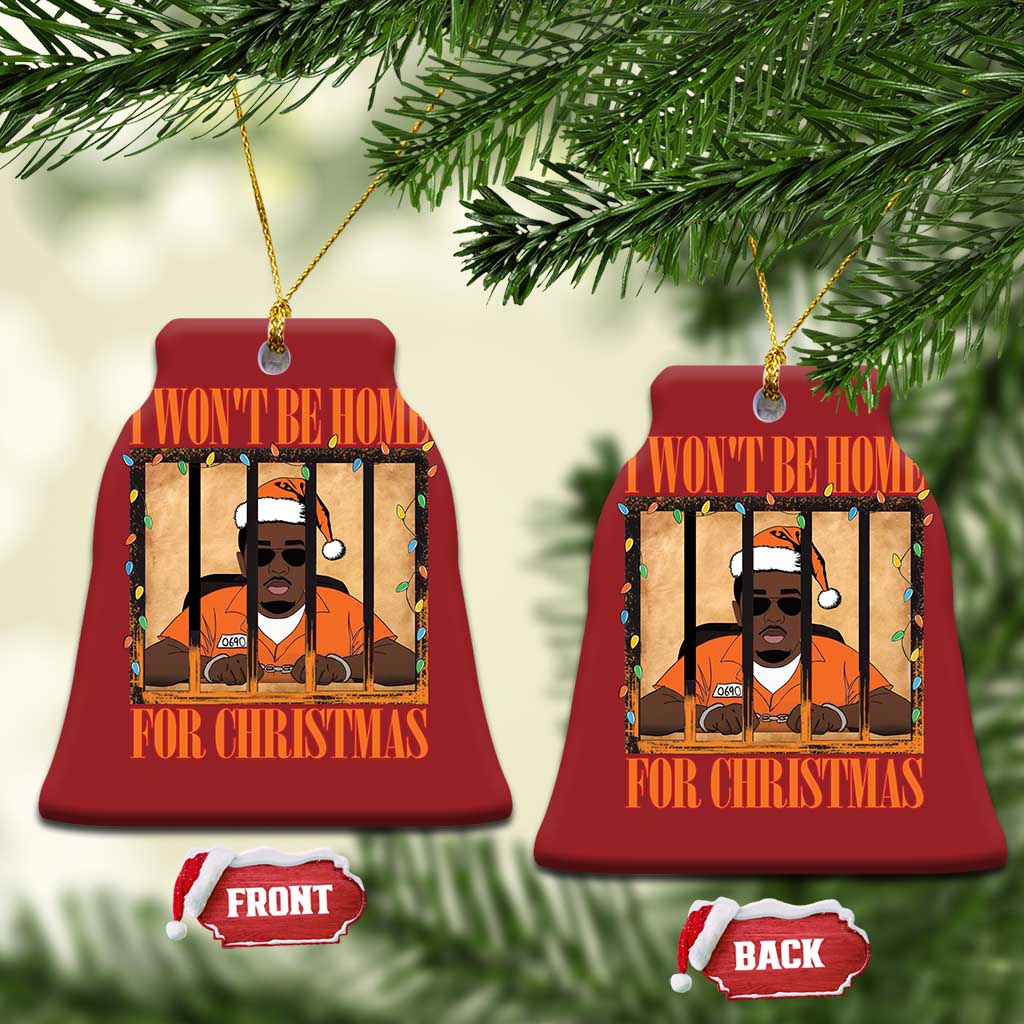 Funny Xmas Diddy Party Christmas Ornament I Won't Be Home For Christmas TS09 Bell Flake Red Print Your Wear