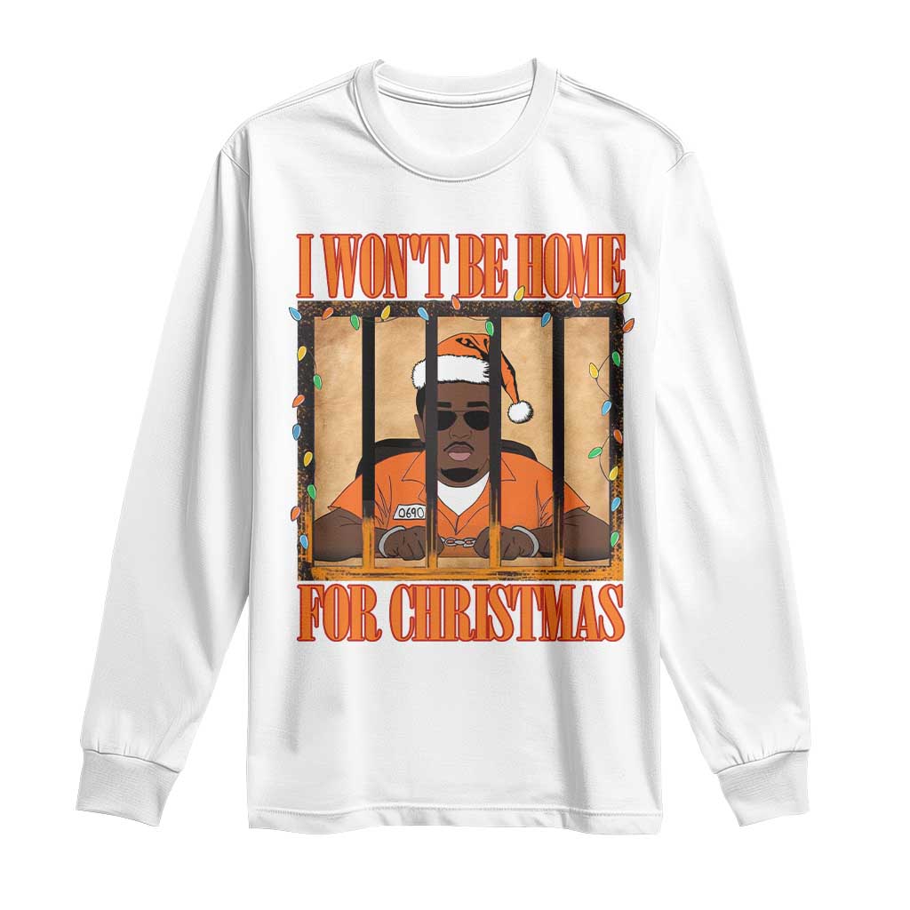 Funny Xmas Diddy Party Long Sleeve Shirt I Won't Be Home For Christmas TS09 White Print Your Wear