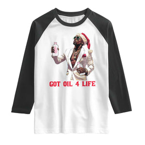 Funny Dirty Hiphop Xmas Raglan Shirt Got Oil 4 Life Diddy Party TS09 White Black Print Your Wear