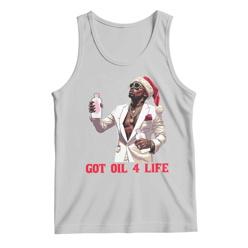 Funny Dirty Hiphop Xmas Tank Top Got Oil 4 Life Diddy Party TS09 Ash Print Your Wear