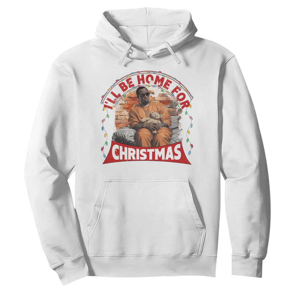 Funny Xmas Diddy Party Hoodie I'll Be Home For Christmas TS09 White Print Your Wear