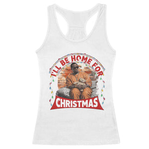 Funny Xmas Diddy Party Racerback Tank Top I'll Be Home For Christmas TS09 White Print Your Wear