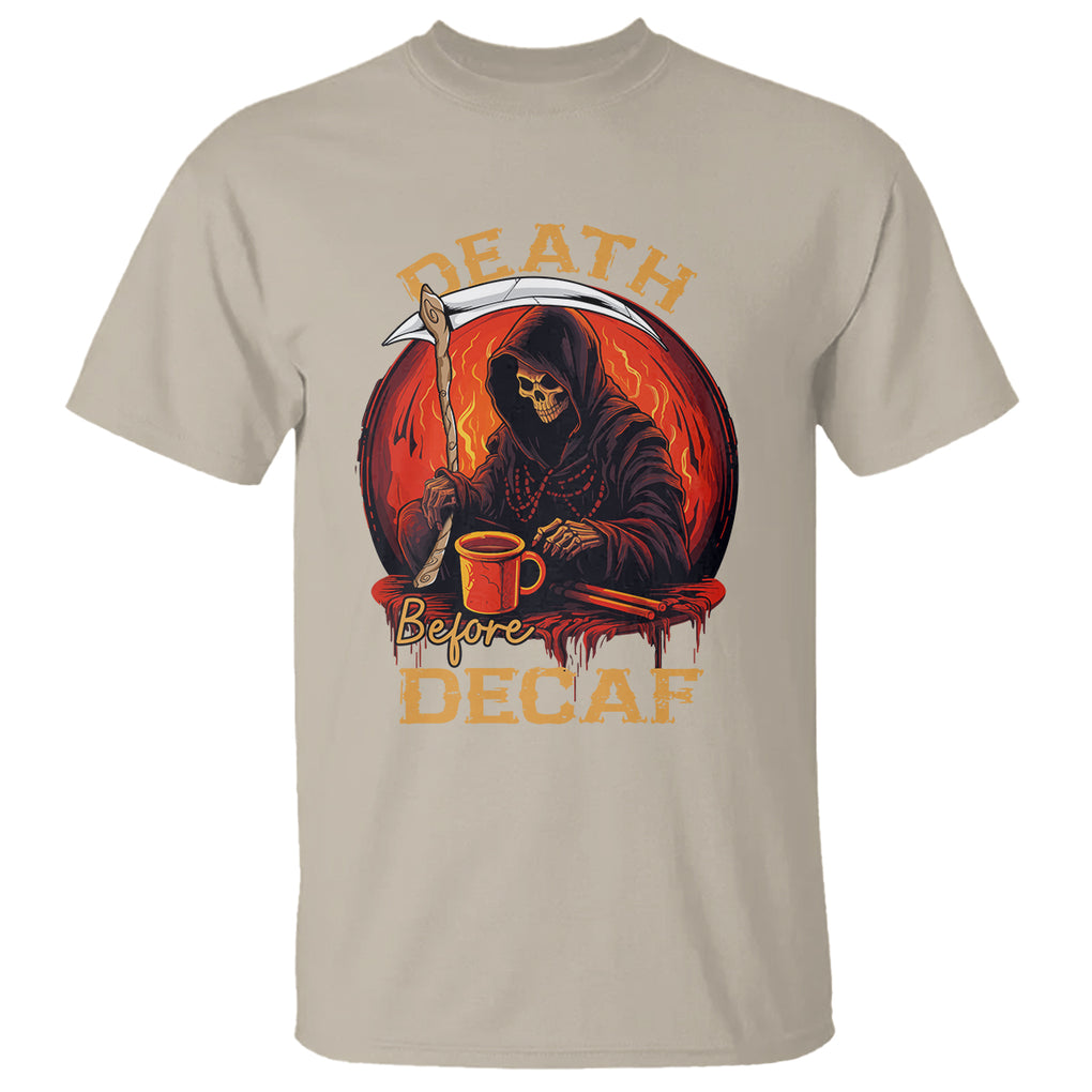 Death Before Decaf Skeleton Caffeine Coffee Drinker T Shirt TS09 Sand Printyourwear