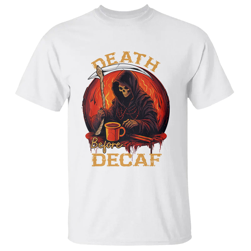 Death Before Decaf Skeleton Caffeine Coffee Drinker T Shirt TS09 White Printyourwear
