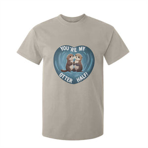 Valentine's Day T Shirt For Kid You're My Otter Half Cute Animal Hug Holding Hand TS09 Sand Print Your Wear