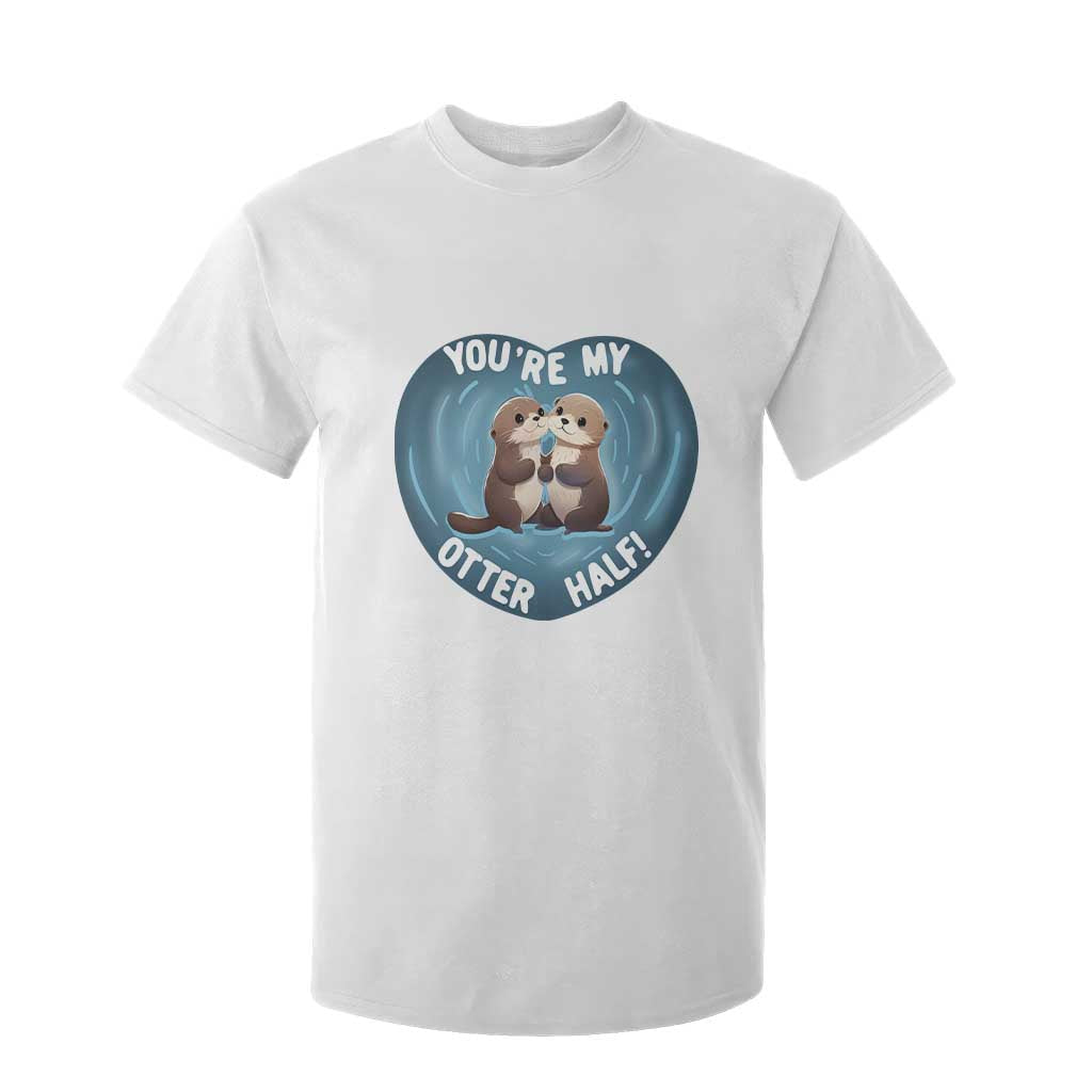 Valentine's Day T Shirt For Kid You're My Otter Half Cute Animal Hug Holding Hand TS09 White Print Your Wear