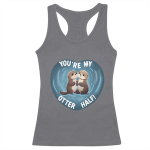 Valentine's Day Racerback Tank Top You're My Otter Half Cute Animal Hug Holding Hand TS09 Charcoal Print Your Wear
