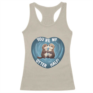 Valentine's Day Racerback Tank Top You're My Otter Half Cute Animal Hug Holding Hand TS09 Sand Print Your Wear
