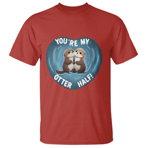 Valentine's Day T Shirt You're My Otter Half Cute Animal Hug Holding Hand TS09 Red Printyourwear