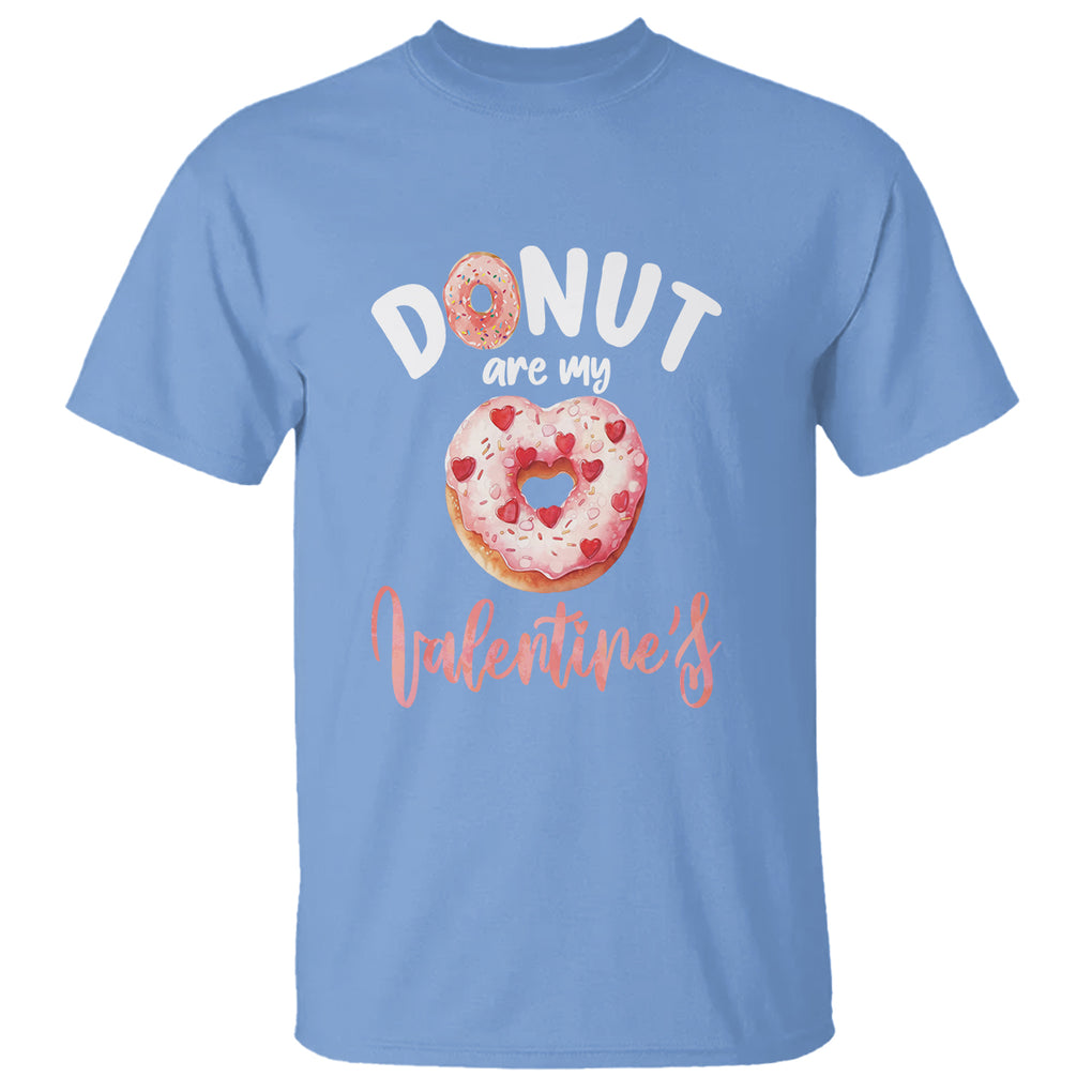 Valentine's Day T Shirt Donuts Are My Valentine Food Joke TS09 Carolina Blue Printyourwear