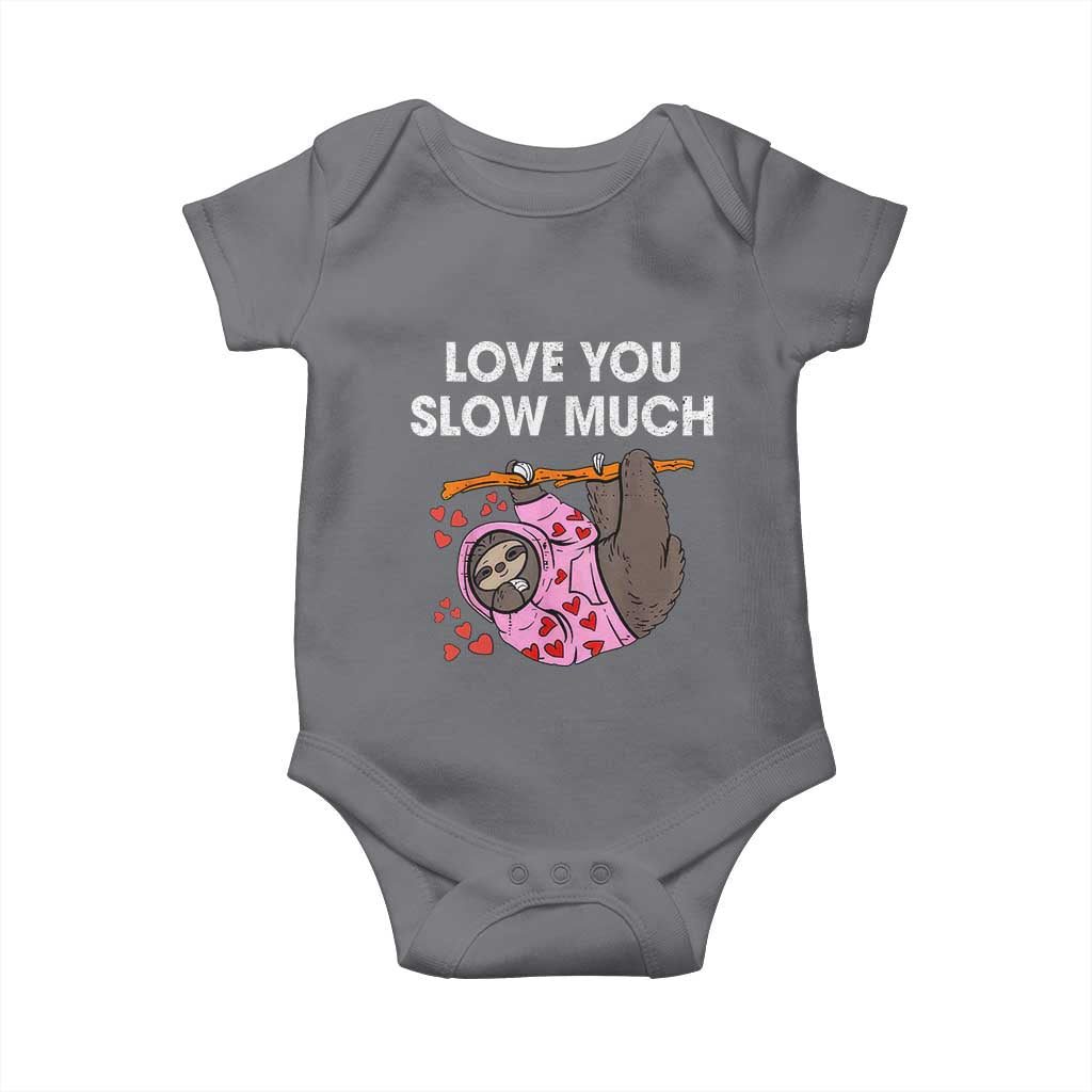 Valentine's Day Baby Onesie Love You Slow Much Cute Sloth Hearts Lazy TS09 Charcoal Print Your Wear